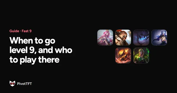 Cover: TFT Fast 9 Guide: When to Go Level 9 and Which Comps Play It